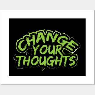 Change Your Thoughts Posters and Art